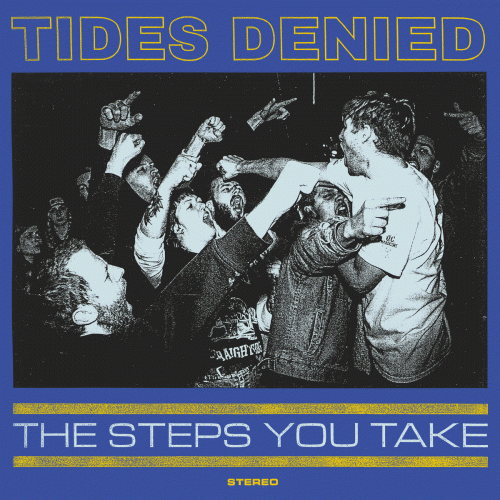 Tides Denied : The Steps You Take